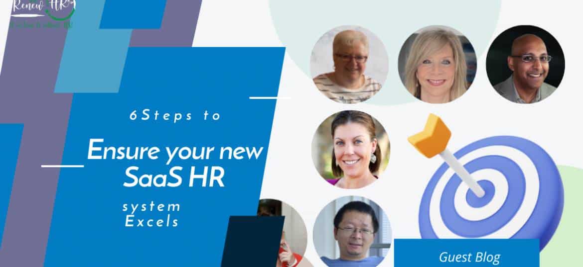 6 Steps to Ensure Your New SaaS HR System Excels 6 Steps to Ensure Your New SaaS HR System Excels