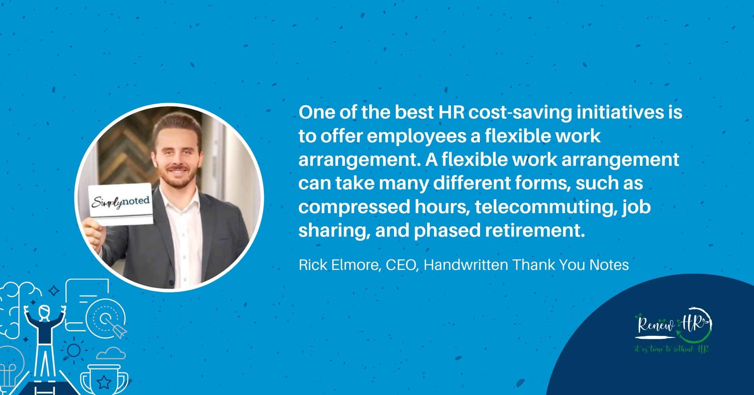 Rick Elmore Pullquote RenewHR 7 of The Best HR Cost-Saving Initiatives