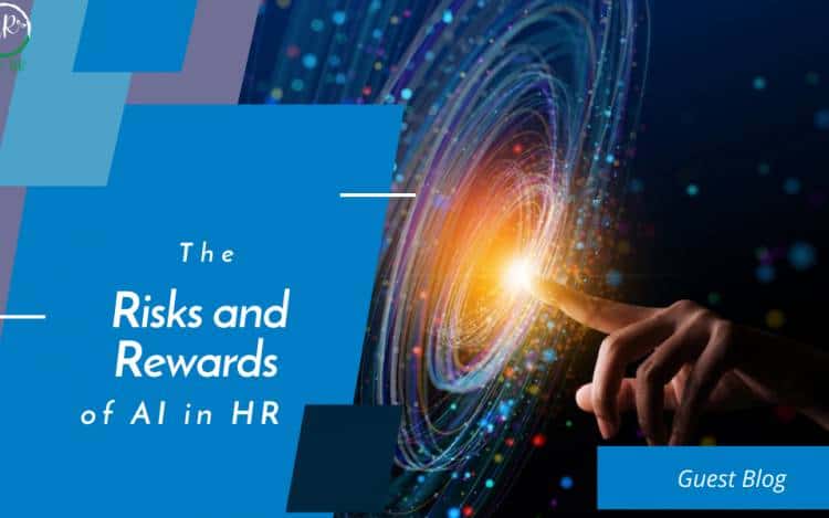 AI in HR 1 Risks and Rewards of Artificial Intelligence in Human Resources Management