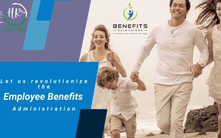 Employee Benefits Administration 1 Let us revolutionize the Employee Benefits Administration