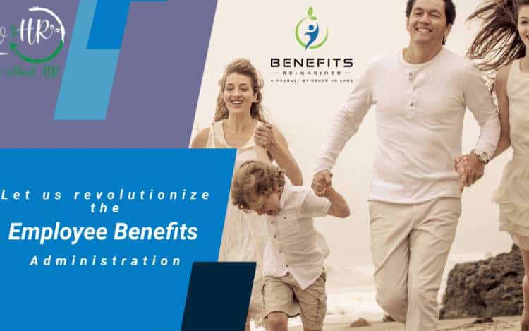 Employee Benefits Administration 1 Let us revolutionize the Employee Benefits Administration
